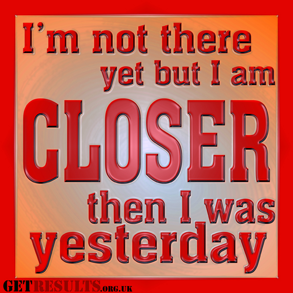 get results: closer to goal