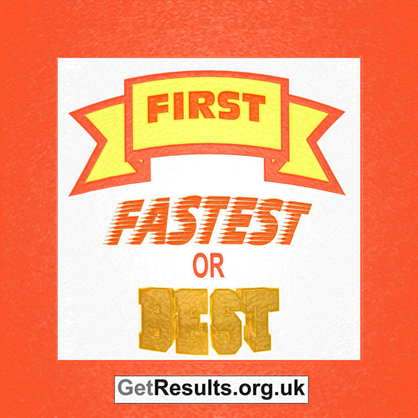 Get Results: First, fastest or best