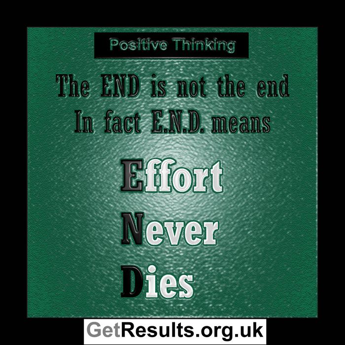 Get Results: shift in perspective, Effort never dies