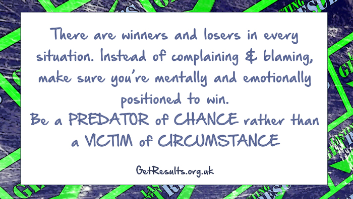 Get Results: be a predator of chance