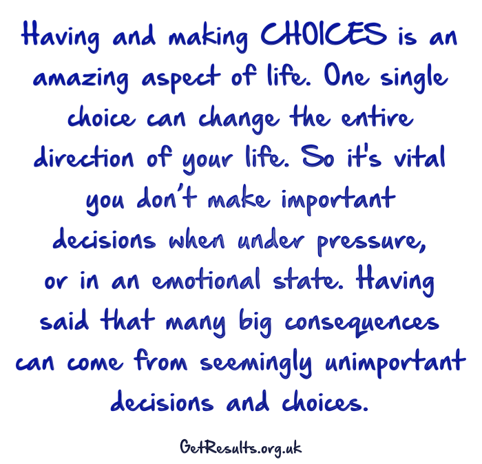 Get Results: decision making and choices