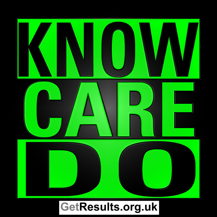 Get Results: know, care, do