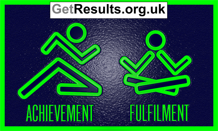 Get Results: achievement and fulfilment
