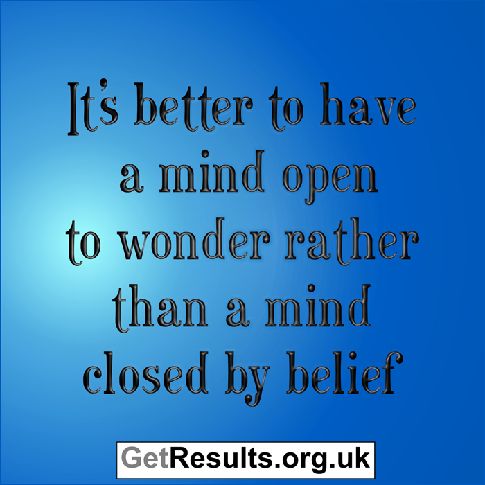 Get Results: open to wonder