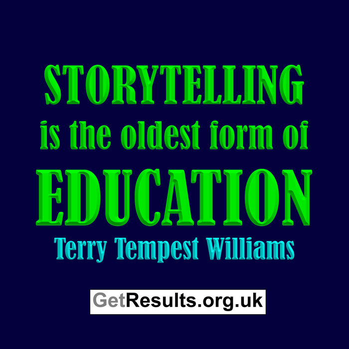 Get Results: storytelling is the oldest form of education