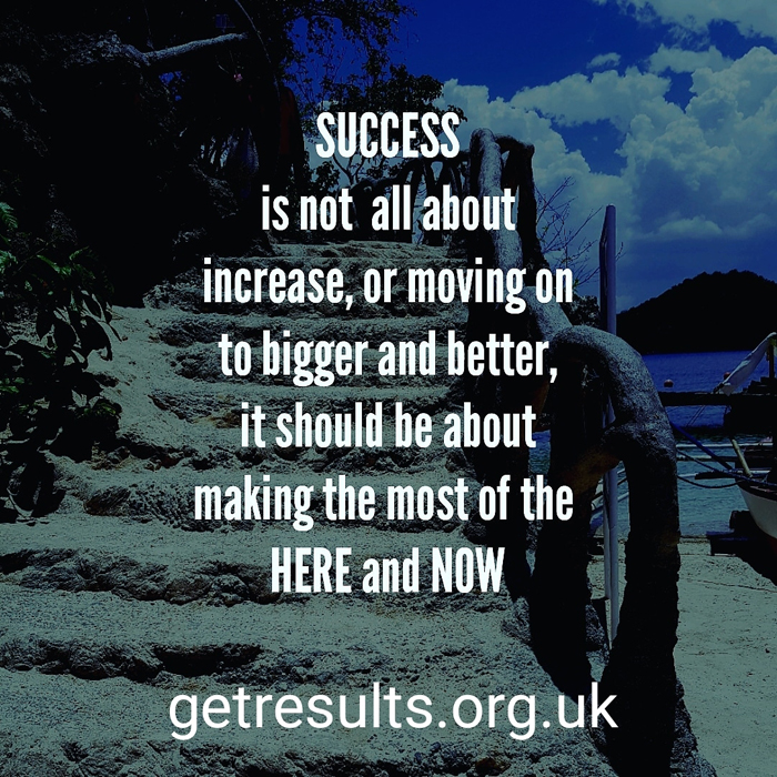 Get Results: success is the here and now