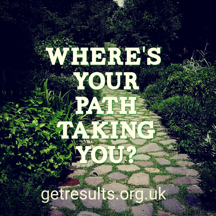 Get Results: wheres you path taking you