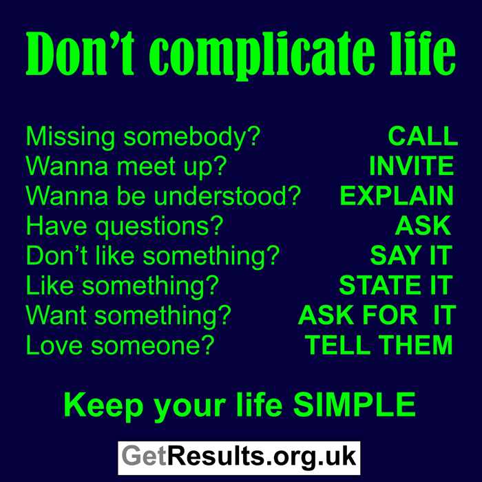 Get Results: don't complicate life