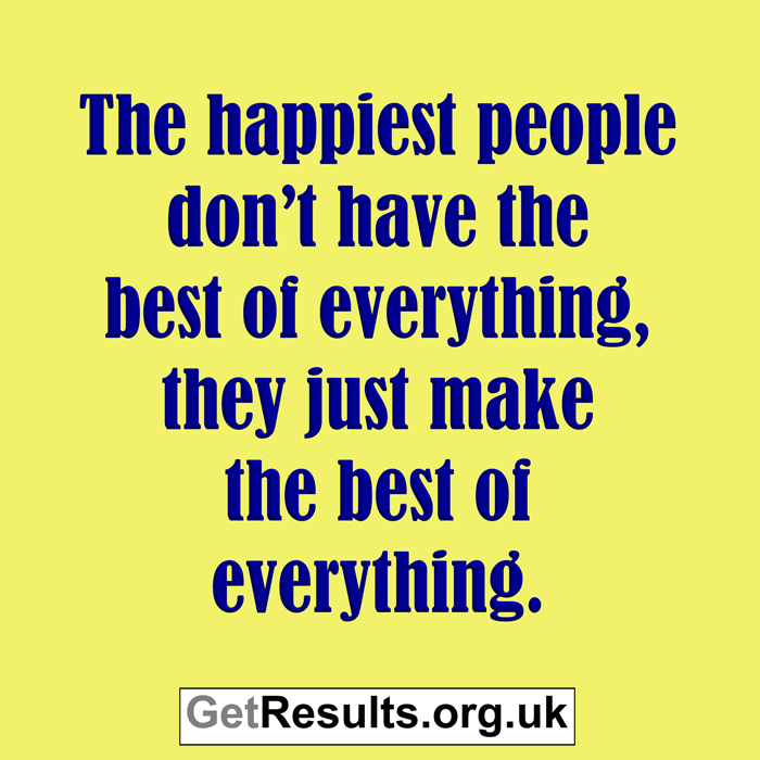 Get Results: make the best of everything