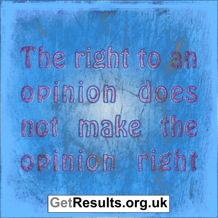 Get Results: the right to an opinion