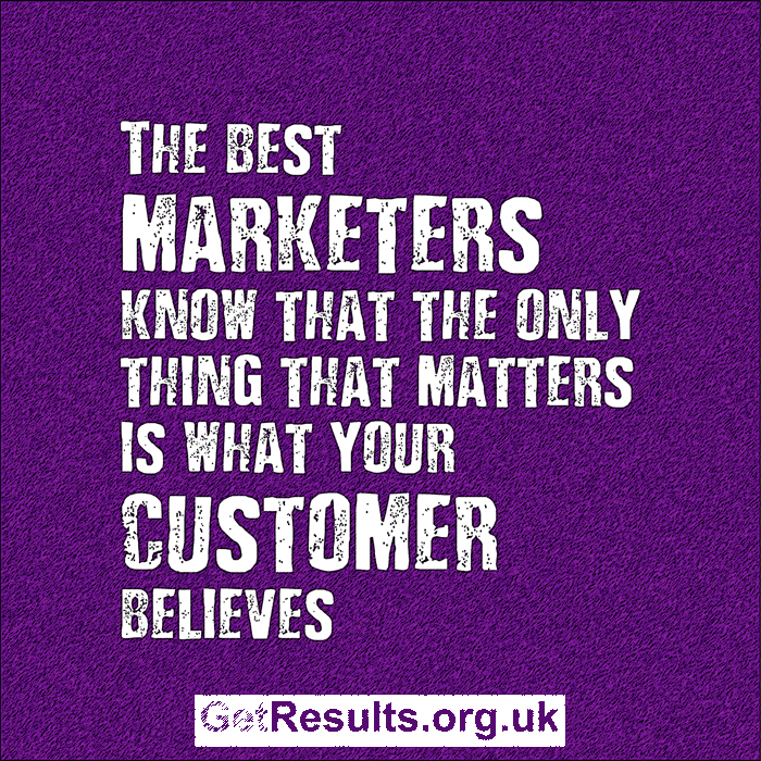 Get Results: what customer thinks is what matters